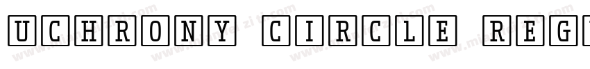 uchrony circle regul字体转换